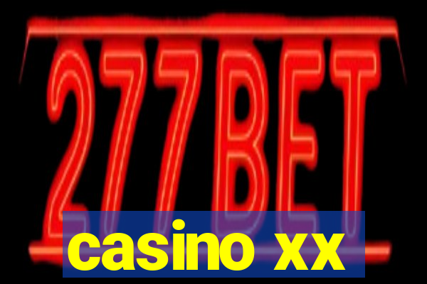 casino xx