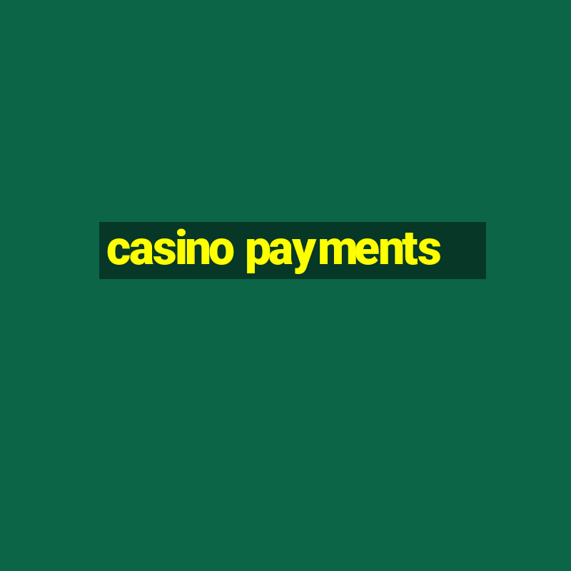 casino payments