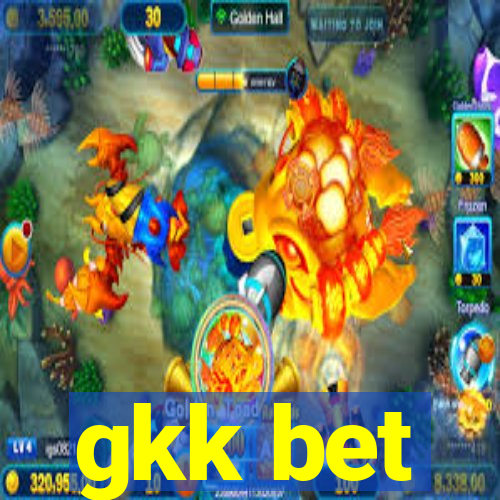 gkk bet