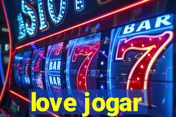 love jogar