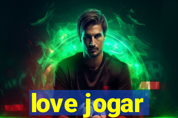 love jogar