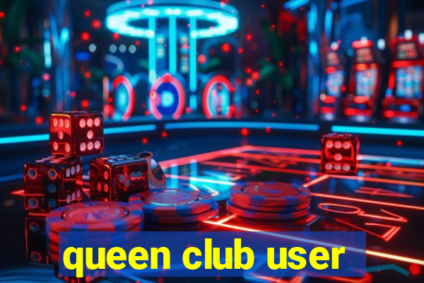 queen club user