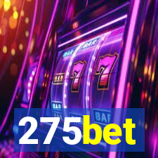 275bet