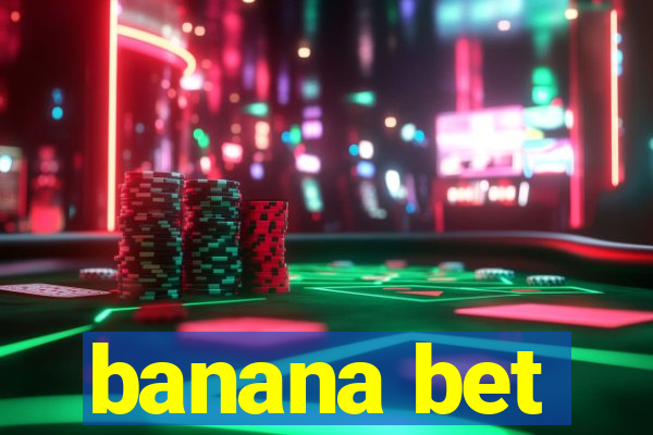 banana bet