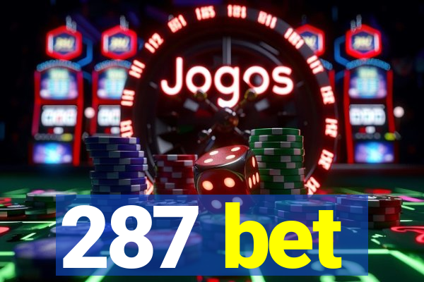 287 bet