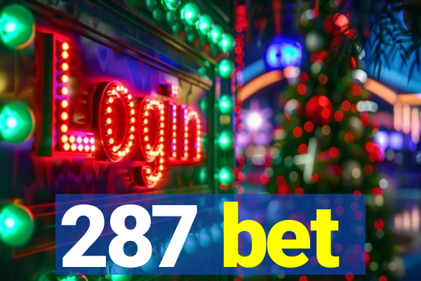 287 bet