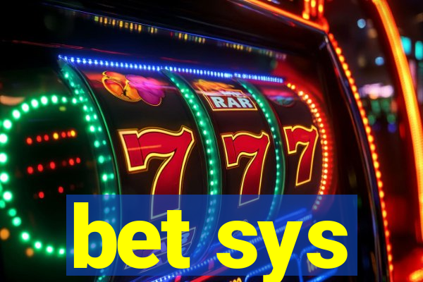 bet sys