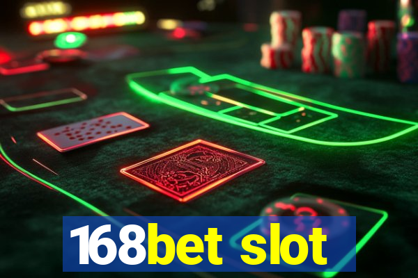 168bet slot