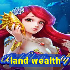 land wealth