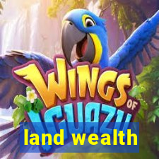 land wealth