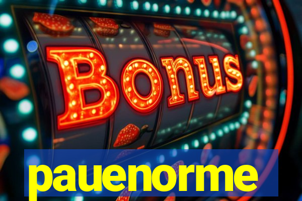 pauenorme