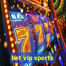 bet vip sports