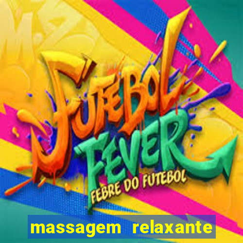 massagem relaxante em betim