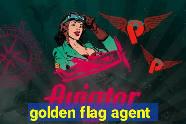 golden flag agent