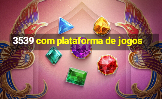 3539 com plataforma de jogos