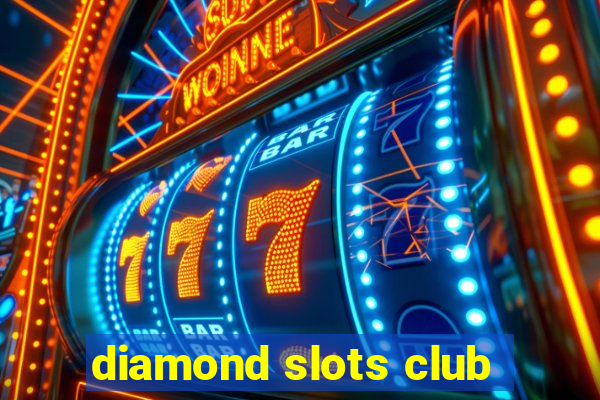 diamond slots club