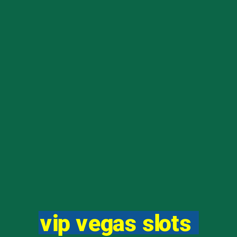 vip vegas slots