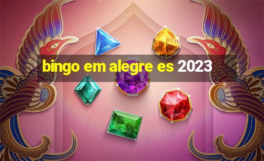 bingo em alegre es 2023