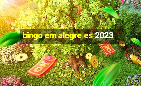 bingo em alegre es 2023