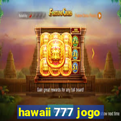 hawaii 777 jogo