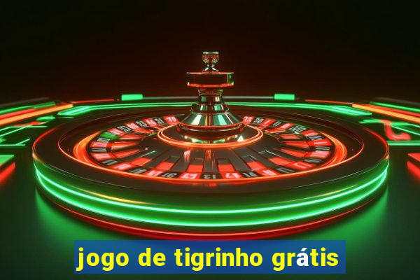 jogo de tigrinho grátis