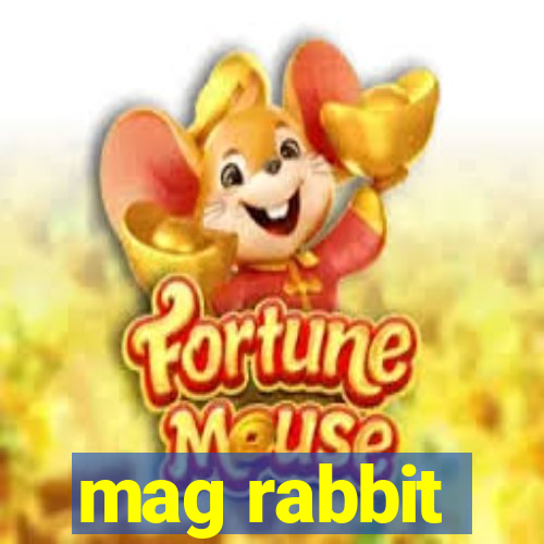 mag rabbit