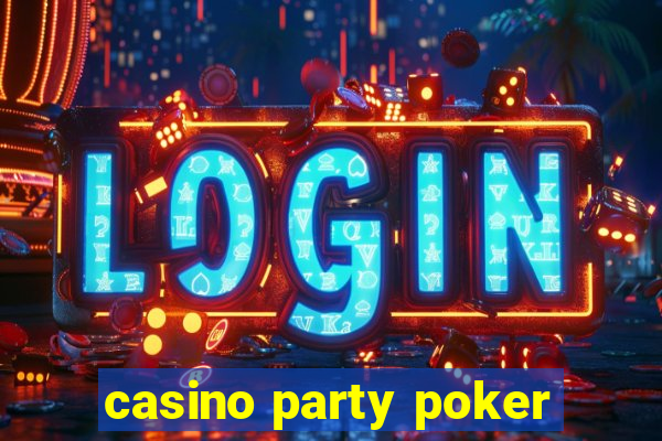 casino party poker