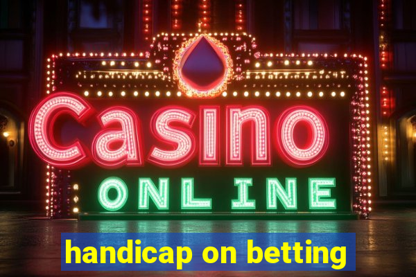 handicap on betting