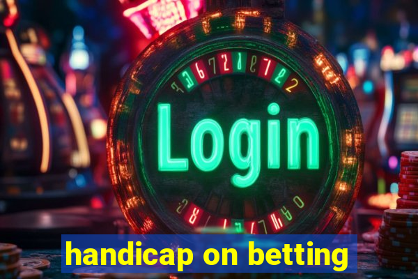 handicap on betting