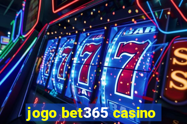 jogo bet365 casino