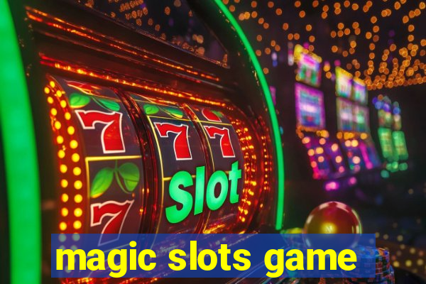 magic slots game