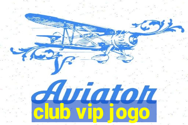 club vip jogo