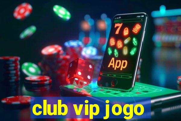 club vip jogo