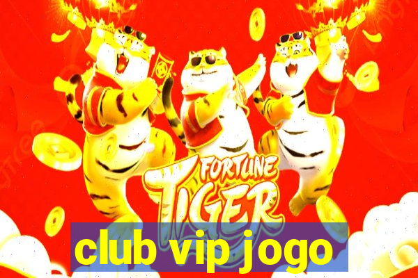 club vip jogo