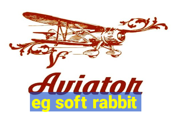 eg soft rabbit