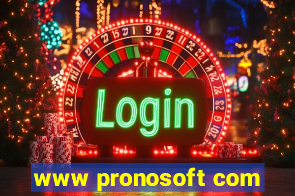 www pronosoft com