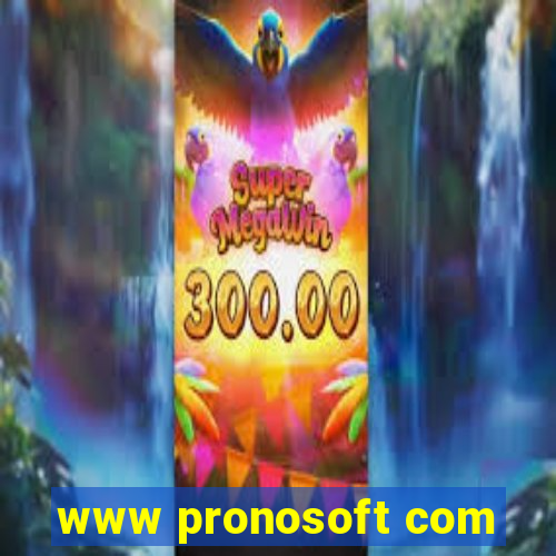 www pronosoft com