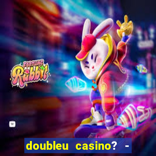 doubleu casino? - vegas slots