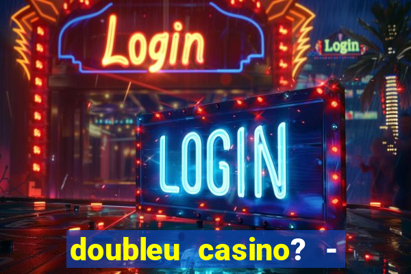 doubleu casino? - vegas slots