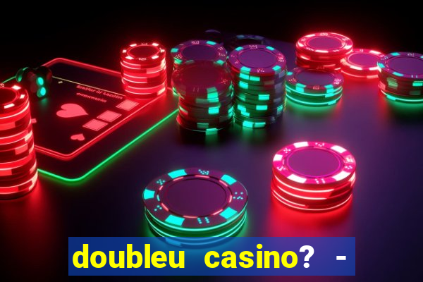 doubleu casino? - vegas slots