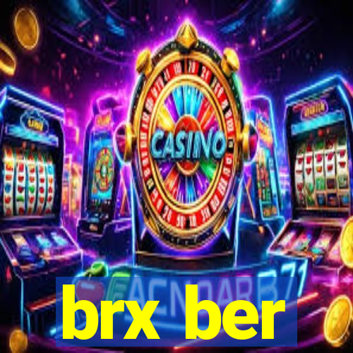 brx ber