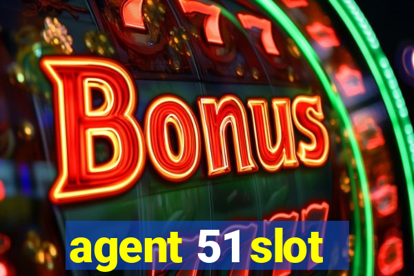 agent 51 slot