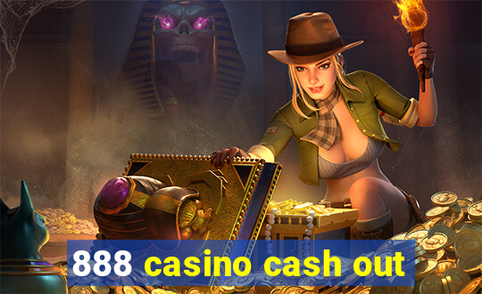 888 casino cash out