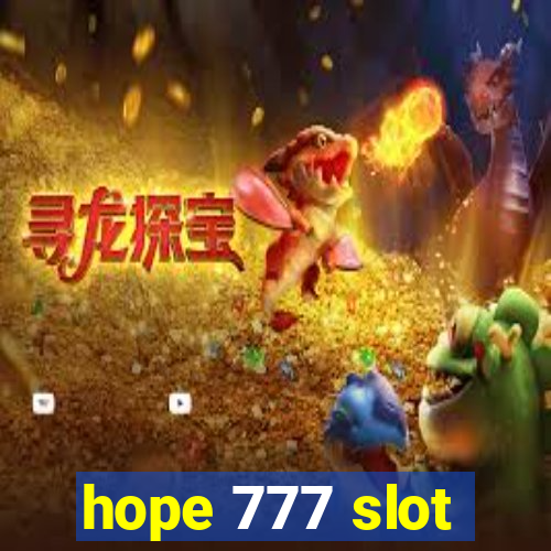 hope 777 slot