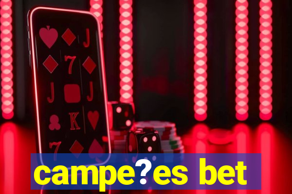 campe?es bet