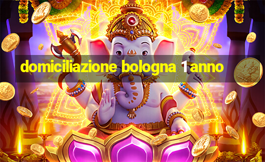 domiciliazione bologna 1 anno