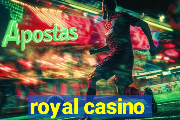 royal casino