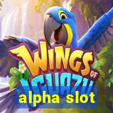 alpha slot