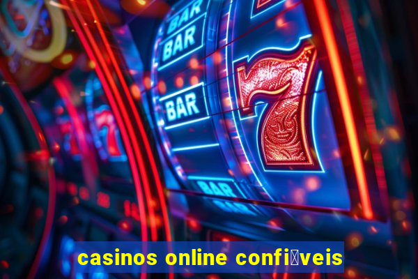 casinos online confi谩veis