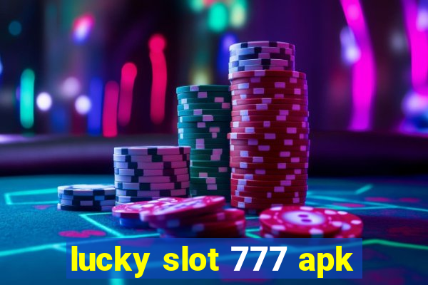 lucky slot 777 apk